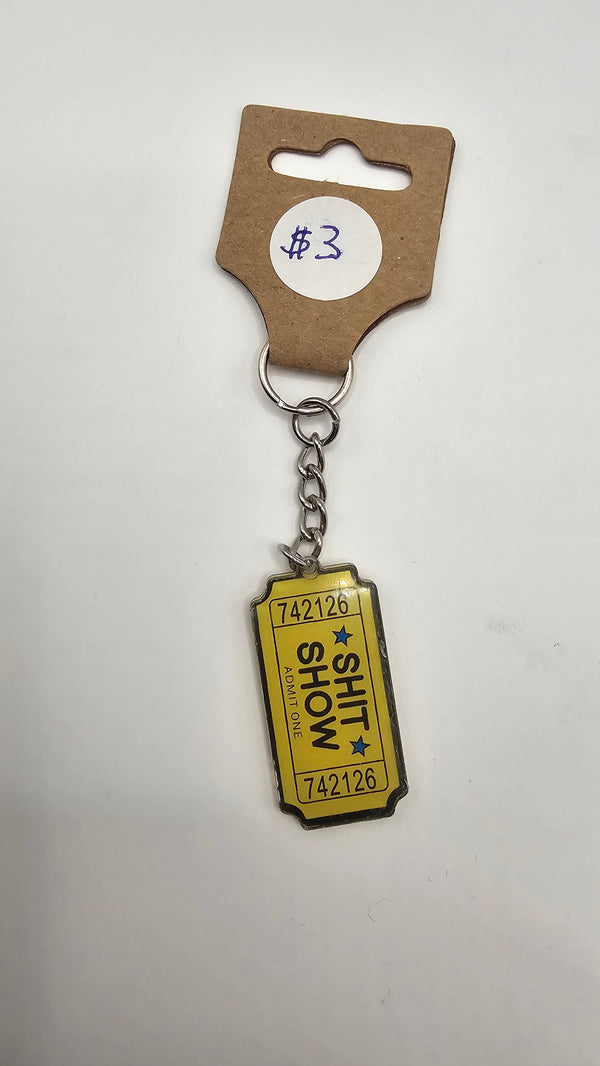 Shit Show Admit 1 Funny Keychain